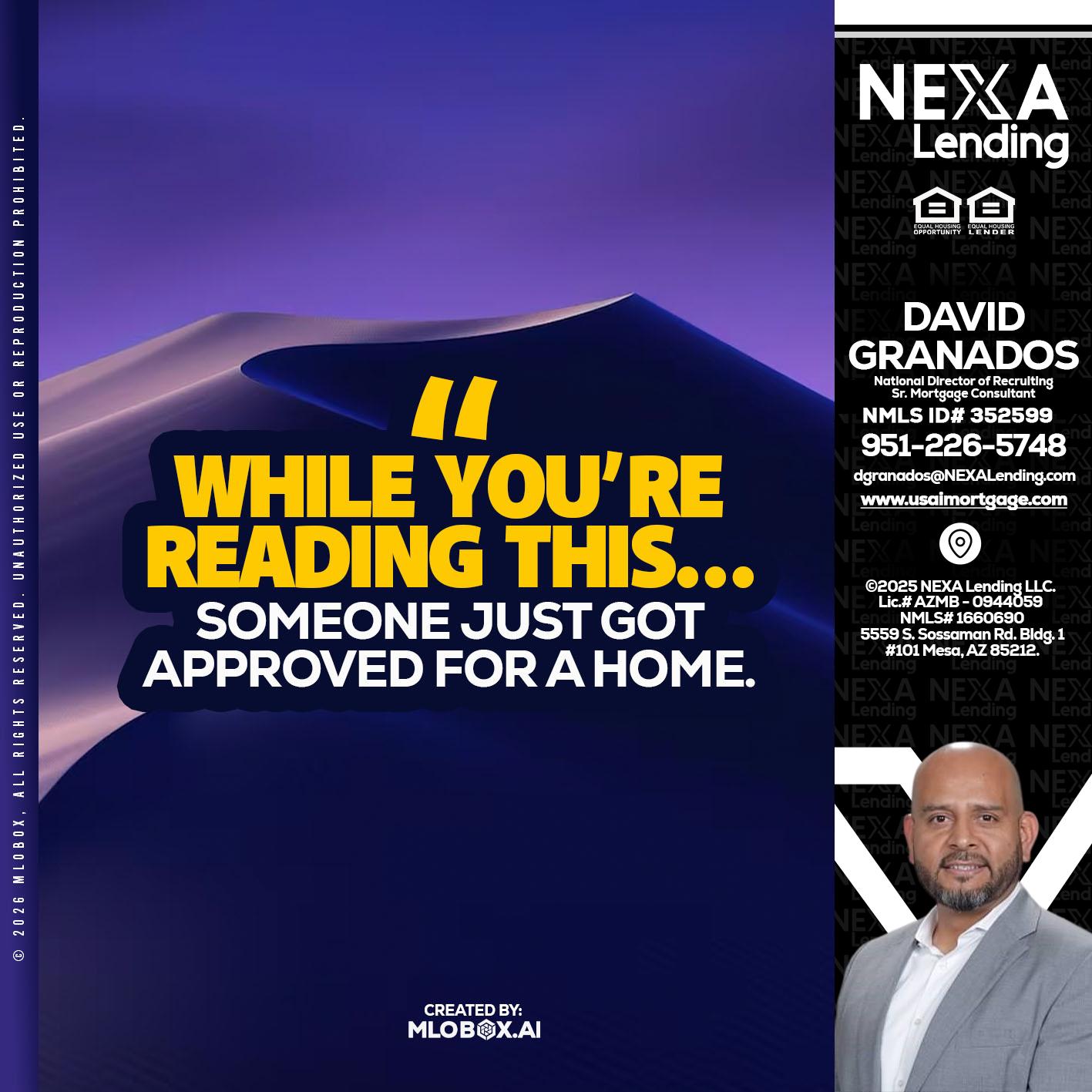 WHILE YOU - David Granados -National Director of Recruiting / Senior Mortgage Consultant