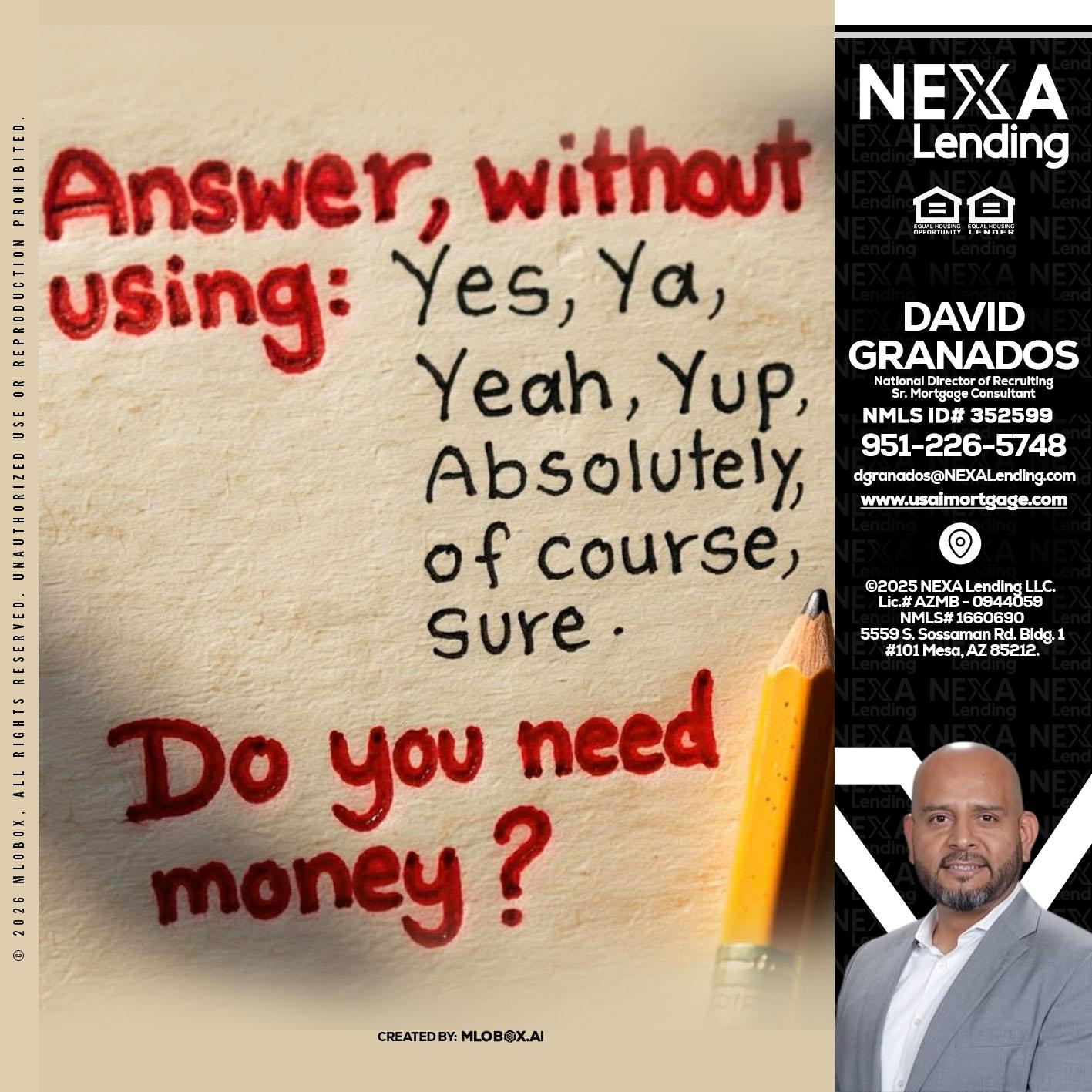 answer without - David Granados -National Director of Recruiting / Senior Mortgage Consultant