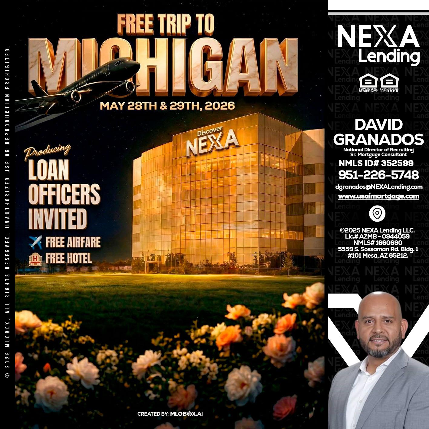 FREE TRIP TO MICHIGAN - David Granados -National Director of Recruiting / Senior Mortgage Consultant