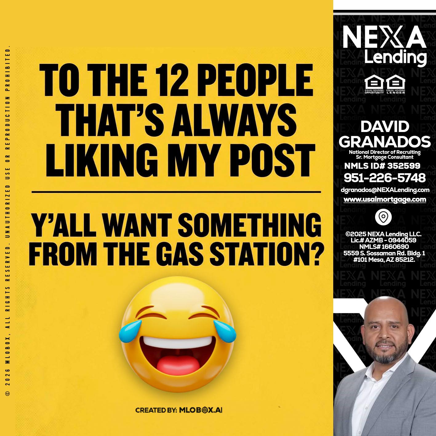 TO THE 12 PEOPLE - David Granados -National Director of Recruiting / Senior Mortgage Consultant