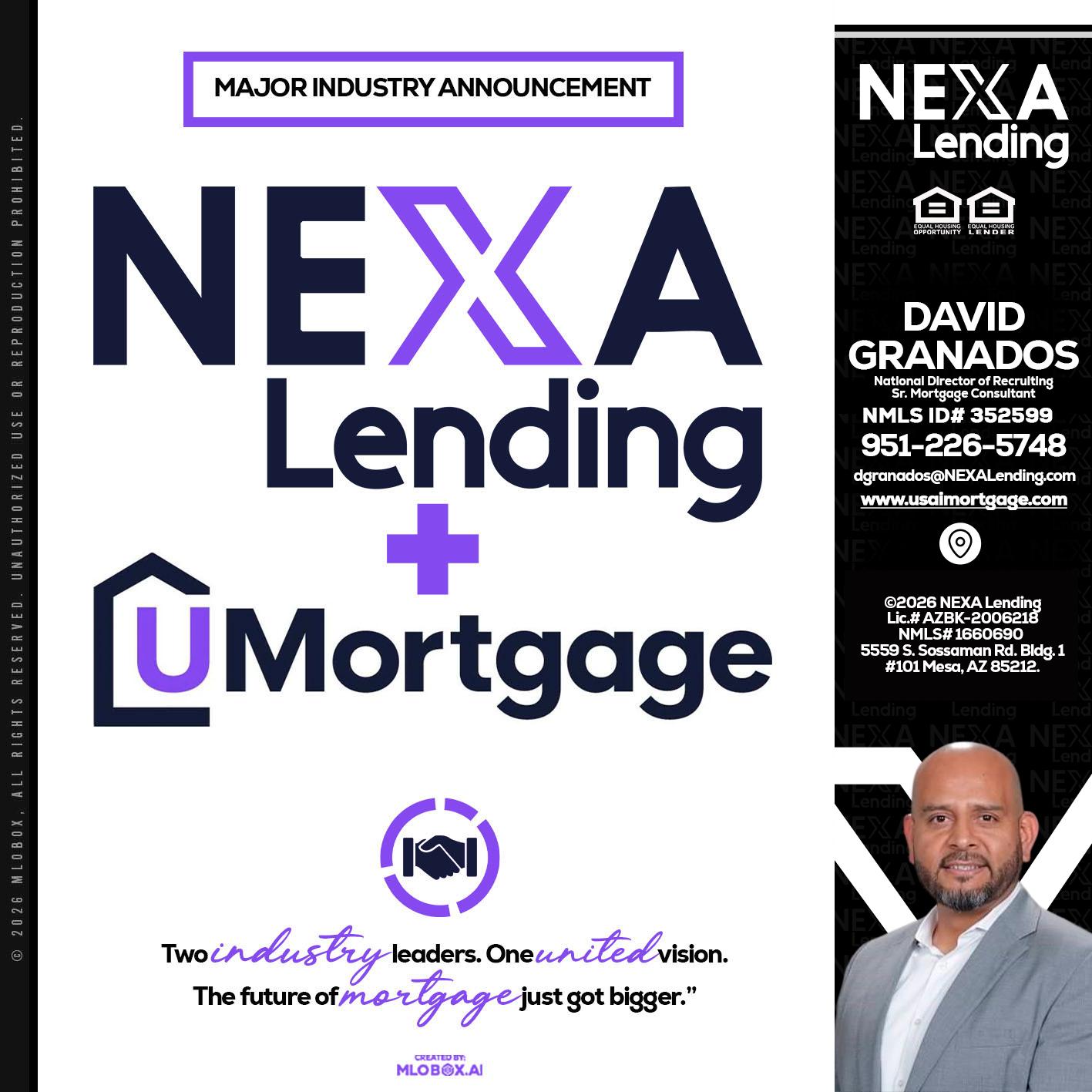 NEXA LENDING U MORTGAGE - David Granados -National Director of Recruiting / Senior Mortgage Consultant